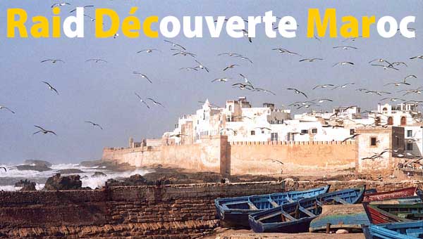 Raid Découverte Maroc - 8ème jour : ESSAOUIRA, l'ancienne Mogador et sa campagne environnante